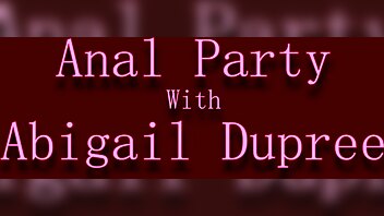 Anal Fun With Abigail Dupree 1